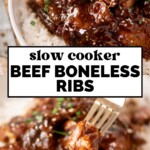 Close-up of tender beef boneless ribs in a rich brown sauce served over white rice, garnished with chives. A fork lifts a bite of meat. Text overlay reads Slow Cooker Beef Boneless Ribs, highlighting this irresistible boneless beef ribs recipe.