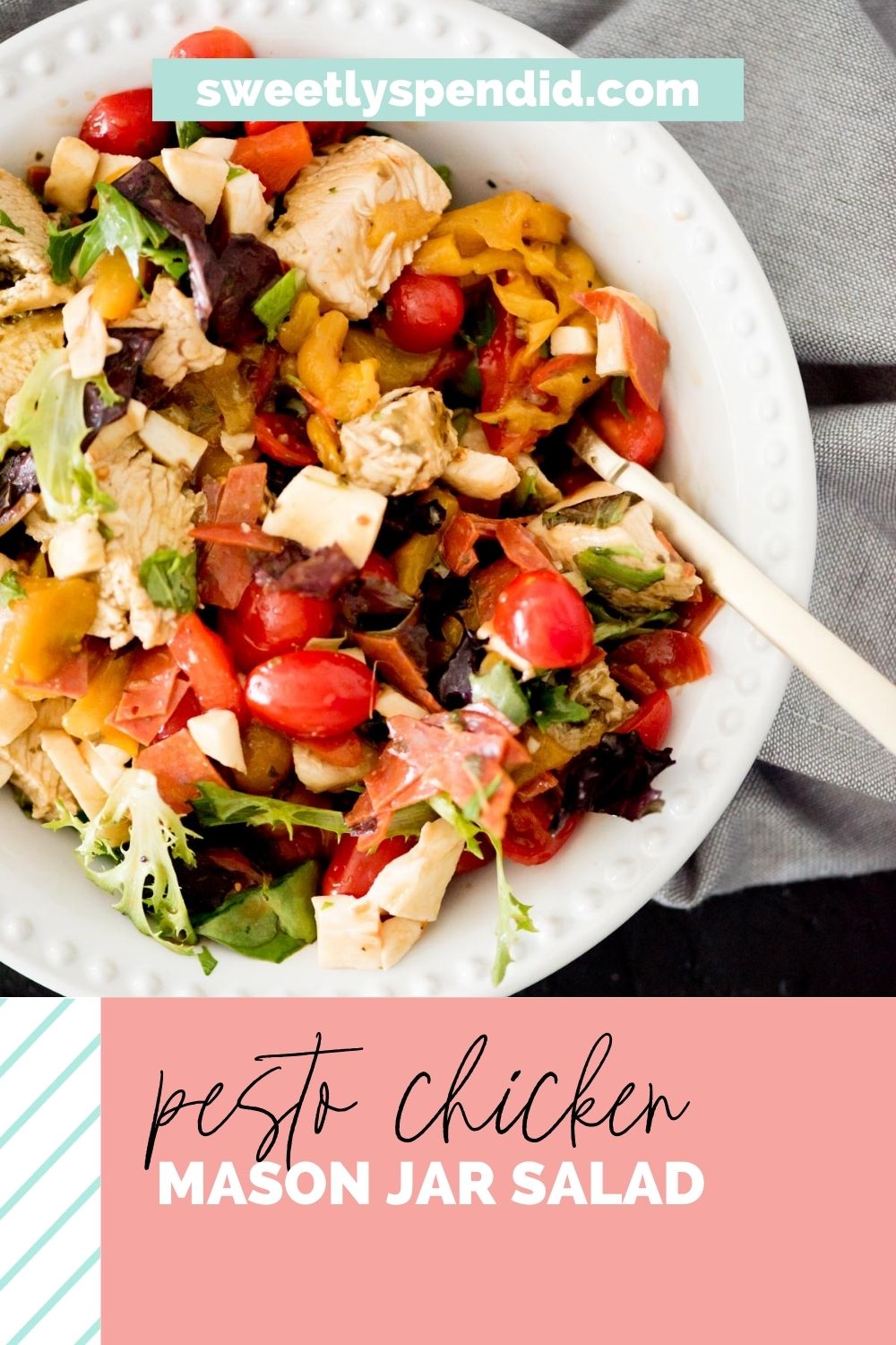 Pesto Chicken Mason Jar Salad Sweetly Splendid