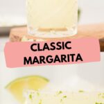 pinterest graphic that says classic margarita with two pictures of margaritas in a salt rimmed glass