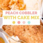 Two photo collage of peach cobbler with cake mix and a text overlay.