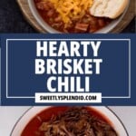 A bowl of brisket chili topped with shredded cheese, sour cream, and a biscuit. Below, a pot shows hearty brisket chili ingredients including tender brisket, beans, tomatoes, and green chiles. Text reads Hearty Brisket Chili.