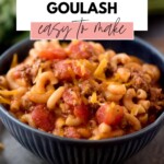 pinterest graphic of goulash in a bowl topped with cheese with a text overlay that says "hamburger goulash, easy to make"