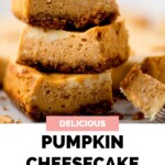pinterest image of stacked pumpkin cheesecake bars with text overlay that says delicious pumpkin cheesecake bars
