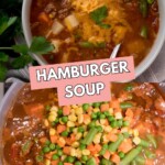 pinterest graphic for hamburger soup. the top image is hamburger soup in a grey bowl topped with cheese and parsley while the bottom is the soup in a pot before the vegetables have been mixed in. the image has a text overlay that says "hamburger soup"