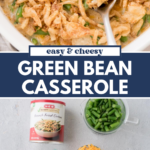 Top image: A close-up of green bean casserole topped with crispy fried onions on a spoon. Bottom image: Ingredients for the casserole, including fried onions, green beans, milk, shredded cheese, and cream of mushroom soup, arranged on a light surface.