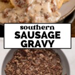 A plate of biscuits topped with creamy sausage gravy is shown above an image of cooked ground sausage in a pan. The text reads Southern Sausage Gravy, with the website sweetlysplendid.com at the bottom.