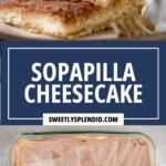 A serving of sopapilla cheesecake on a fork highlights its layered texture. Below, Sopapilla Cheesecake and sweetlysplendid.com are displayed alongside an image of the cheesecake in a baking dish, perfectly dusted with cinnamon sugar for an irresistible finish.