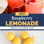 Two glasses of raspberry lemonade with ice, lemon slices, and raspberries are shown on a table. Below, fresh lemons, raspberries, and a bowl of sugar are displayed as ingredients. Text reads: Easy Raspberry Lemonade.