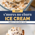A dish of smores no churn ice cream being scooped, with chocolate pieces and graham cracker bits visible. Below, a waffle cone filled with the same ice cream. Text reads: Easy S’mores No Churn Ice Cream.