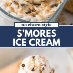 A scoop of no-churn s’mores ice cream with chocolate chips and graham cracker crumbles, served in a glass dish and in a waffle cone, with text overlay: No churn style S’mores Ice Cream.