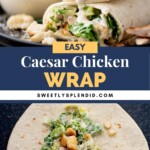 Three Caesar chicken wraps filled with lettuce, chicken, croutons, and Caesar dressing are displayed, with one cut open to show the filling. Below, ingredients are arranged on an open tortilla, ready to be wrapped.