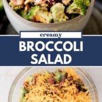 Two bowls of creamy broccoli salad with shredded cheddar cheese, bacon, red onion, and dressing. One bowl is shown close up, the other from above. Text in the center reads: Creamy Broccoli Salad—packed with classic broccoli salad flavors.