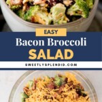 Two bowls of broccoli salad, one mixed and topped with red onion, the other finished with shredded cheddar cheese and bacon. Text overlay reads Easy Bacon Broccoli Salad with a website link.