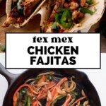 Top: Three chicken fajita tacos in corn tortillas, topped with sliced jalapeños and cheddar cheese. Bottom: Sautéed red and green bell peppers and onions cooking in a cast iron skillet. Text reads Tex Mex Chicken Fajitas.