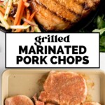 Top: A grilled pork chop served with rice and vegetable slaw. Bottom: Four raw pork chops coated in marinade on a baking tray. Text reads: Grilled Marinated Pork Chops. Website: sweetlysplendid.com.