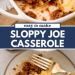 A baked sloppy joe casserole with a golden cornbread topping is shown in a dish, with a serving scooped onto a plate. A fork and knife rest beside the sloppy joe casserole. Text overlay reads Easy to Make Sloppy Joe Casserole.