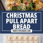 Overhead view of baked pull-apart bread topped with herbs and cheese, a bowl of marinara, and grated cheese. Below is dough cut into squares with cubes of cheese, and a text overlay reads Christmas Pull Apart Bread.