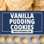 Overhead view of round, golden vanilla pudding cookies, some stacked and some spaced on a baking tray lined with parchment paper. Text in the center reads, Vanilla Pudding Cookies, sweetlysplendid.com.