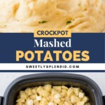 A serving spoon lifts creamy mashed potatoes garnished with herbs. Below, raw diced potatoes with seasonings are in a crockpot. Text on the image reads: Crockpot Mashed Potatoes, sweetlysplendid.com.