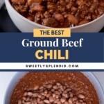 A bowl of ground beef chili topped with shredded cheese, sour cream, and sliced jalapeños sits above a pot of chili with beans. Text reads: “The Best Ground Beef Chili” and “sweetlysplendid.com.”.