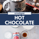Two mugs of hot chocolate topped with marshmallows and candy canes sit on a snowy surface, while below are ingredients for crock pot hot chocolate, including chocolate chips, cocoa, milk, vanilla, and sweetened condensed milk.
