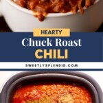 Top: A bowl of chili garnished with shredded cheese, sliced jalapeños, and onions. Bottom: An overhead view of a pot of chili with beans, spices, tomatoes, and green chilies before mixing. Text: Hearty Chuck Roast Chili.