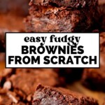 A close-up of rich, fudgy brownies stacked and arranged on a surface, with a text overlay that reads, easy fudgy brownies from scratch. The website sweetlysplendid.com appears at the bottom.