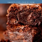 A close-up of three stacked fudgy brownies, showcasing their rich, dense, and moist texture. The top of the image has a blue banner with white text reading fudgy BROWNIES and the website sweetlysplendid.com.