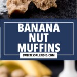 Banana nut muffins on a wire rack, with some muffins whole and one muffin split open to show the moist interior. Text in the center reads Banana Nut Muffins and sweetlysplendid.com.