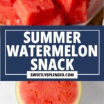 Cubed watermelon in a bowl, text reads Summer Watermelon Snack, with a halved watermelon, two limes, Falksalt, and Tajin shown below.