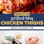 Close-up of grilled BBQ chicken thighs with sauce, labeled Texas Style grilled bbq CHICKEN THIGHS. Below are raw chicken thighs and seasonings on a white surface.