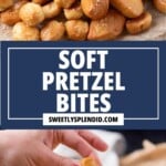 Golden soft pretzel bites on parchment paper with a bowl of cheese sauce; a hand dips a pretzel bite into the sauce. Text in the center reads: Soft Pretzel Bites - sweetlysplendid.com..
