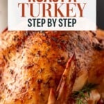 Roasted turkey garnished with herbs, with text overlay reading How to roast a turkey step by step.