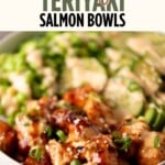 Sticky Teriyaki Salmon Bowls topped with sesame seeds and green onions in a white bowl, with the text Sticky Teriyaki Salmon Bowls above and sweetlysplendid.com below.
