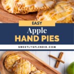 Glazed apple hand pies on a wooden serving tray, with text overlay reading Easy Apple Hand Pies and the website address SweetlySplendid.com.